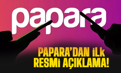 Papara'dan ilk resmi açıklama!