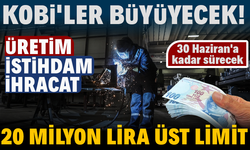 KOBİ'ler büyüyecek!  İkinci başvuru dönemi başladı