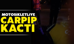 Motosikletliye çarpıp kaçtı