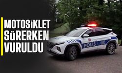 Motosiklet sürerken vuruldu