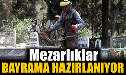 Mezarlıklar bayram ziyaretine hazırlanıyor