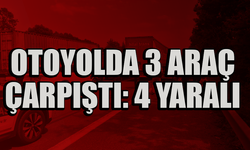 Otoyolda 3 araç çarpıştı: 4 yaralı