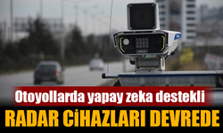 Otoyollarda Yapay Zeka Destekli Radar Cihazları Devrede