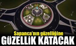 Sapanca'nın güzelliğine güzellik katacak!