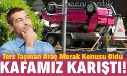Sakarya’da Gören Şaşırdı! Ters Taşınan Araç Merak Konusu Oldu