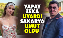 Yapay zeka uyardı Sakarya ise umut oldu
