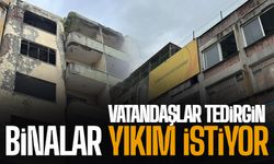 Binalar yıkım istiyor!