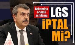 LGS iptal olacak mı? Bakan cevapladı