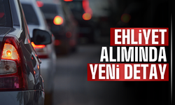 Ehliyet alımında yeni detay!