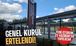 Sakarya'da genel kurul 22 Haziran'a ertelendi!