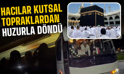 Hacılar Kutsal Topraklardan Huzurla Döndü