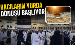 Hacıların yurda dönüşü başlıyor