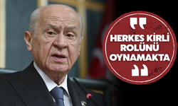 Devlet Bahçeli: “Herkes kirli rolünü oynamakta”