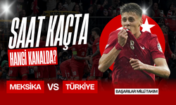 Meksika - Türkiye Hazırlık Maçı Ne Zaman, Saat Kaçta, Hangi Kanalda Yayınlanacak?
