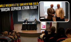 Millî Mücadele’de Sakarya’nın Rolü OSM’de Konuşuldu!
