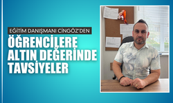 Eğitim Danışmanı Cüneyt Cingöz'den Öğrencilere Altın Değerinde Tavsiyeler