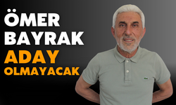 Ömer Bayrak aday olmuyor