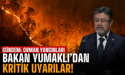 Bakan Yumaklı'dan Kritik Yangın Uyarısı!