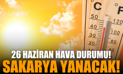 26 Haziran 2025 Sakarya hava durumu!