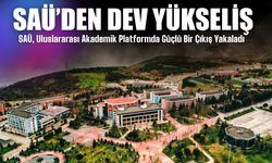 SAÜ’den Dünya Sıralamasında Dev Yükseliş!