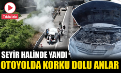 Otoyolda korku dolu anlar: Otomobil alev alev yandı