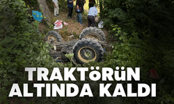 Traktörün altında kaldı hayatını kaybetti!