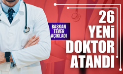 26 yeni doktor atandı