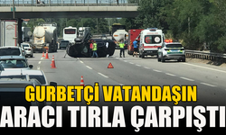 TEM Otoyolu Sapanca'da Kaza: Gurbetçi Vatandaşın Aracı Tırla Çarpıştı