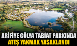 Gölya Tabiat Parkı’nda Ateş Yakmak Yasaklandı