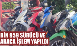 Bin 959 sürücü ve araca işlem yapıldı