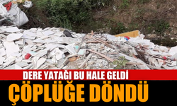 Dere Yatağını Çöplüğe Çevirdiler