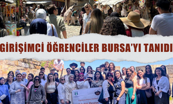 SUBÜ’lü Girişimci Öğrenciler Bursa’nın Tarihini ve Kültürünü Yerinde İnceledi