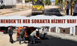 Hendek’te Her Sokakta Hizmet Var!