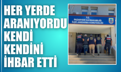 Her yerde aranıyordu, kendi kendini ihbar etti