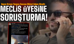 Meclis Üyesine “Provokatif Paylaşım” Soruşturması
