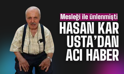 Mesleği ile ünlenmişti Hasan Kar'dan acı haber