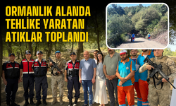 Ormanlık Alanda Tehlike Yaratan Atıklar Toplandı