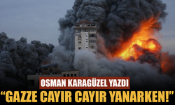 Osman Karagüzel’den Sarsıcı Yazı: “Gazze Cayır Cayır Yanarken!”