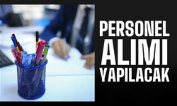 Personel ataması yapılacak