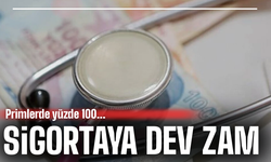 Sağlık Sigortası Primlerine Yüzde 100’e Varan Zam