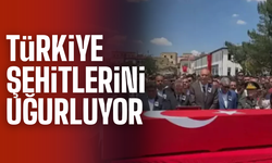 Türkiye Şehitlerini Uğurluyor