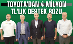 Toyota'dan 4 Milyon TL'lik Destek Sözü