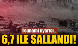 6,7 büyüklüğünde deprem! Tsunami uyarısı...