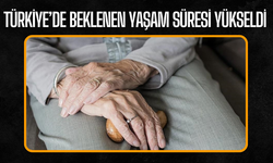 Türkiye’de Beklenen Yaşam Süresi Ne Kadar Oldu?