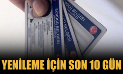 Eski Tip Ehliyetleri Olanlar Dikkat! Yenileme İçin Son 10 Gün