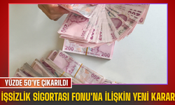 İşsizlik Sigortası Fonu'na İlişkin Yeni Karar: Yüzde 50'ye Çıkarıldı