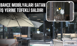 Bahçe mobilyaları satan iş yerine tüfekli saldırı