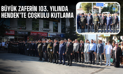 Büyük Zaferin 103. Yılında Hendek’te Coşkulu Kutlama
