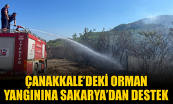 Çanakkale Orman Yangınına Sakarya’dan Destek!