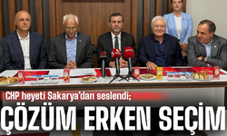 CHP heyeti Sakarya'dan seslendi